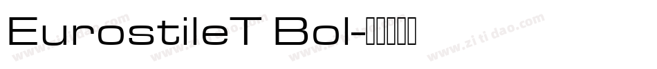 EurostileT Bol字体转换